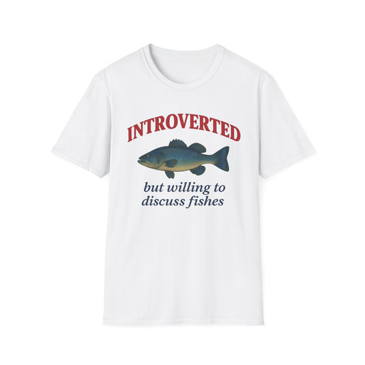 Introverted But Willing To Discuss Fishes T-shirt