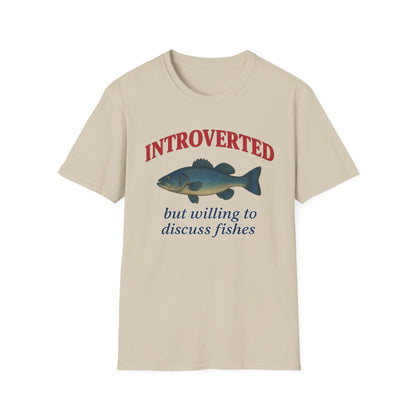 Introverted But Willing To Discuss Fishes T-shirt