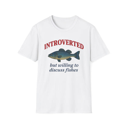 Introverted But Willing To Discuss Fishes T-shirt