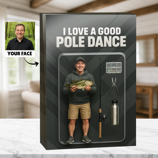 I Love a Good Pole Dance - Custom Face Acrylic Plaque