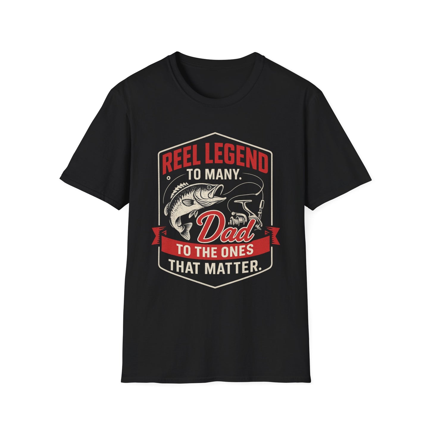 Reel Legend To Many - Dad To The Ones That Matter T-shirt